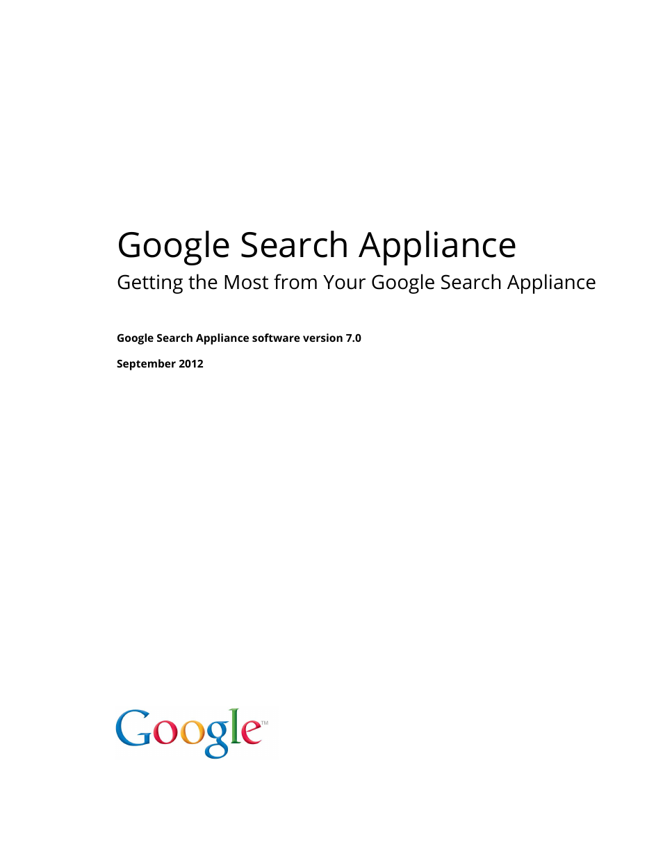 Google Search Appliance Getting the Most from Your Google Search Appliance User Manual | 77 pages