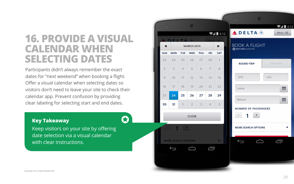 Provide a visual calendar when selecting dates | Google PRINCIPLES OF MOBILE SITE DESIGN: DELIGHT USERS AND DRIVE CONVERSIONS User Manual | Page 28 / 42