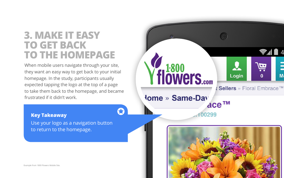 Make it easy to get back to the homepage | Google PRINCIPLES OF MOBILE SITE DESIGN: DELIGHT USERS AND DRIVE CONVERSIONS User Manual | Page 9 / 42