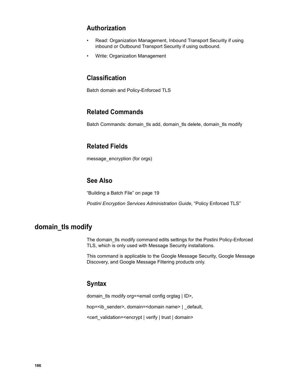 Authorization, Classification, Related commands | Related fields, See also, Domain_tls modify, Syntax | Google Message Security Batch Reference Guide User Manual | Page 183 / 561