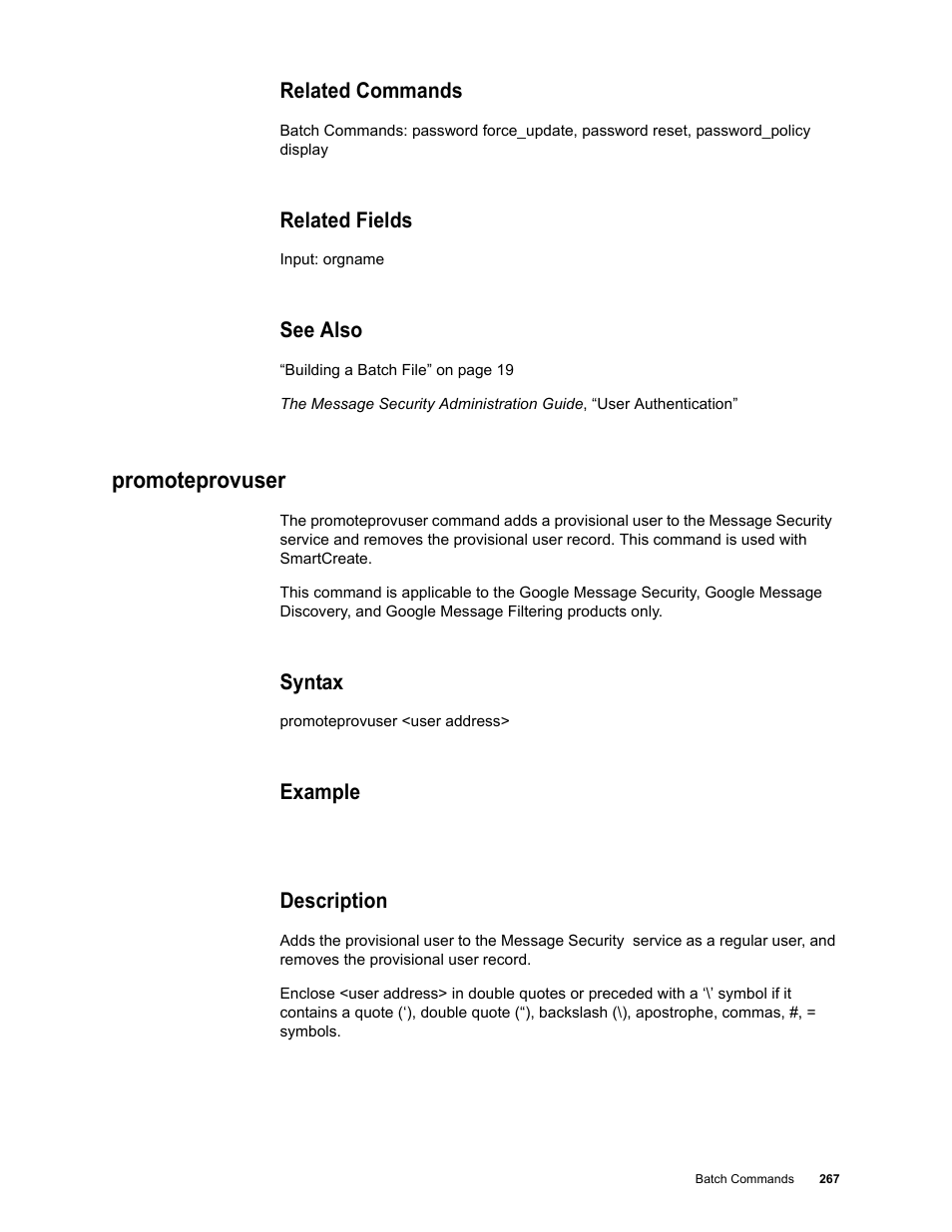 Related commands, Related fields, See also | Promoteprovuser, Syntax, Example, Description | Google Message Security Batch Reference Guide User Manual | Page 264 / 561