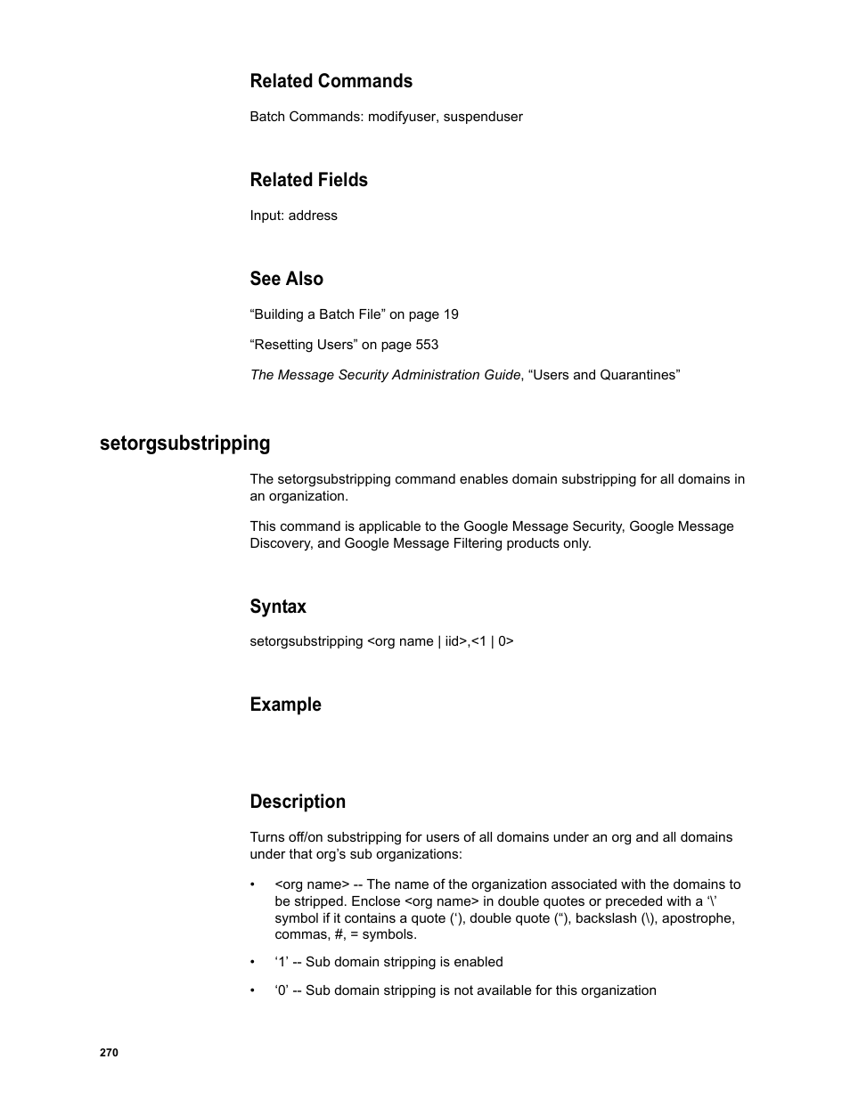 Related commands, Related fields, See also | Setorgsubstripping, Syntax, Example, Description | Google Message Security Batch Reference Guide User Manual | Page 267 / 561