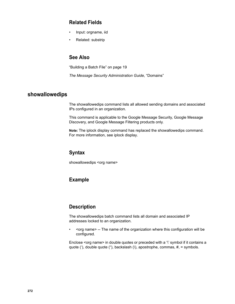 Related fields, See also, Showallowedips | Syntax, Example, Description | Google Message Security Batch Reference Guide User Manual | Page 269 / 561