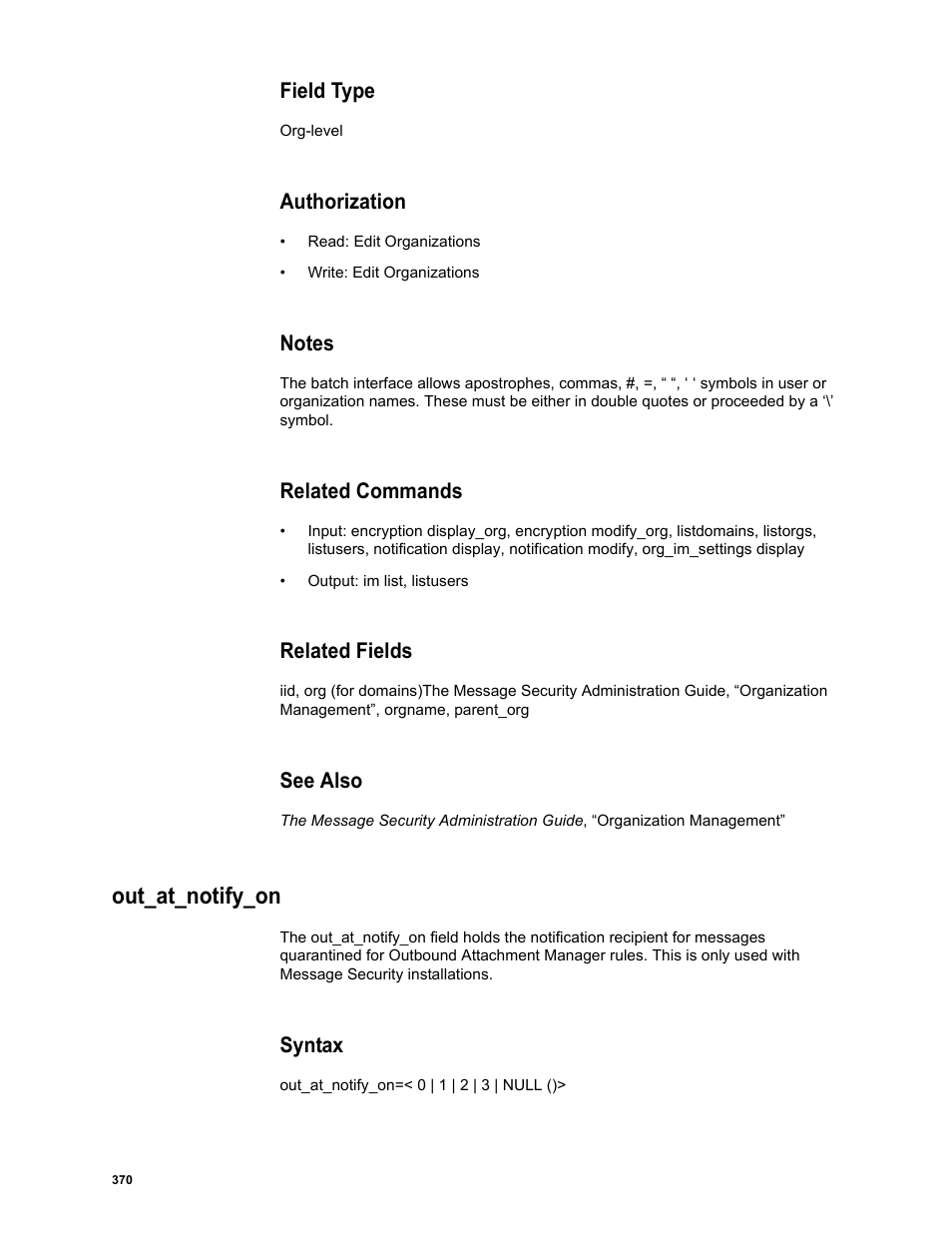 Field type, Authorization, Notes | Related commands, Related fields, See also, Out_at_notify_on, Syntax | Google Message Security Batch Reference Guide User Manual | Page 358 / 561