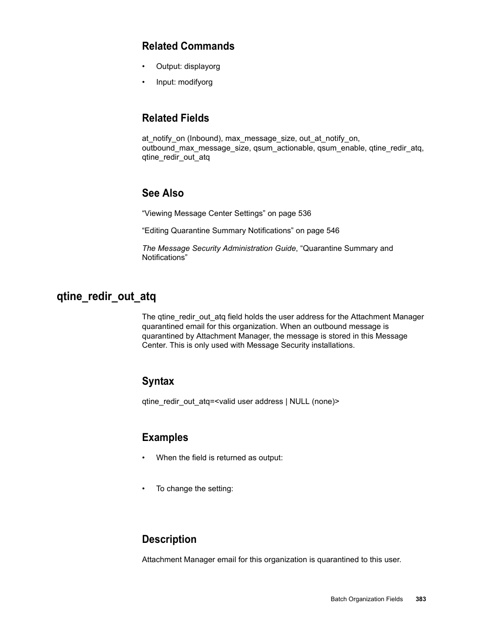Related commands, Related fields, See also | Qtine_redir_out_atq, Syntax, Examples, Description | Google Message Security Batch Reference Guide User Manual | Page 371 / 561