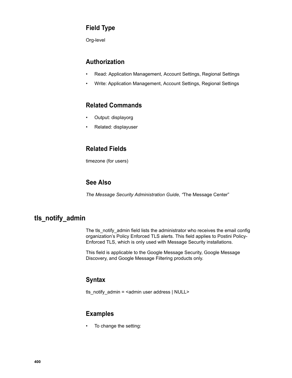 Field type, Authorization, Related commands | Related fields, See also, Tls_notify_admin, Syntax, Examples | Google Message Security Batch Reference Guide User Manual | Page 388 / 561