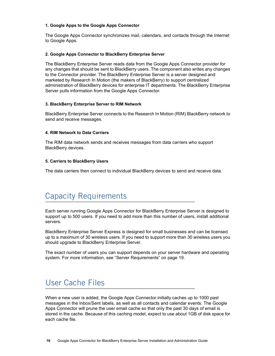 Capacity requirements, User cache files, Capacity requirements user cache files | Google Apps Connector for BlackBerry Enterprise Server Installation and Administration Guide User Manual | Page 16 / 70