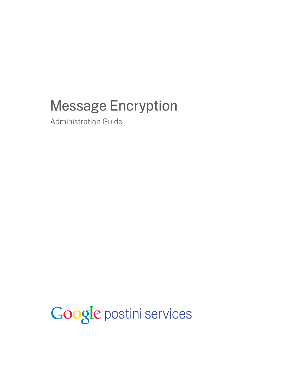 Google Message Encryption Administration Guide User Manual | 59 pages