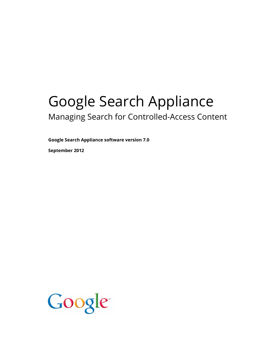 Google Search Appliance Managing Search for Controlled-Access Content User Manual | 85 pages
