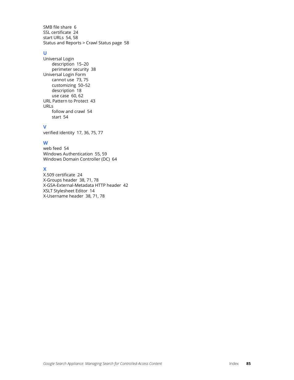 Google Search Appliance Managing Search for Controlled-Access Content User Manual | Page 85 / 85