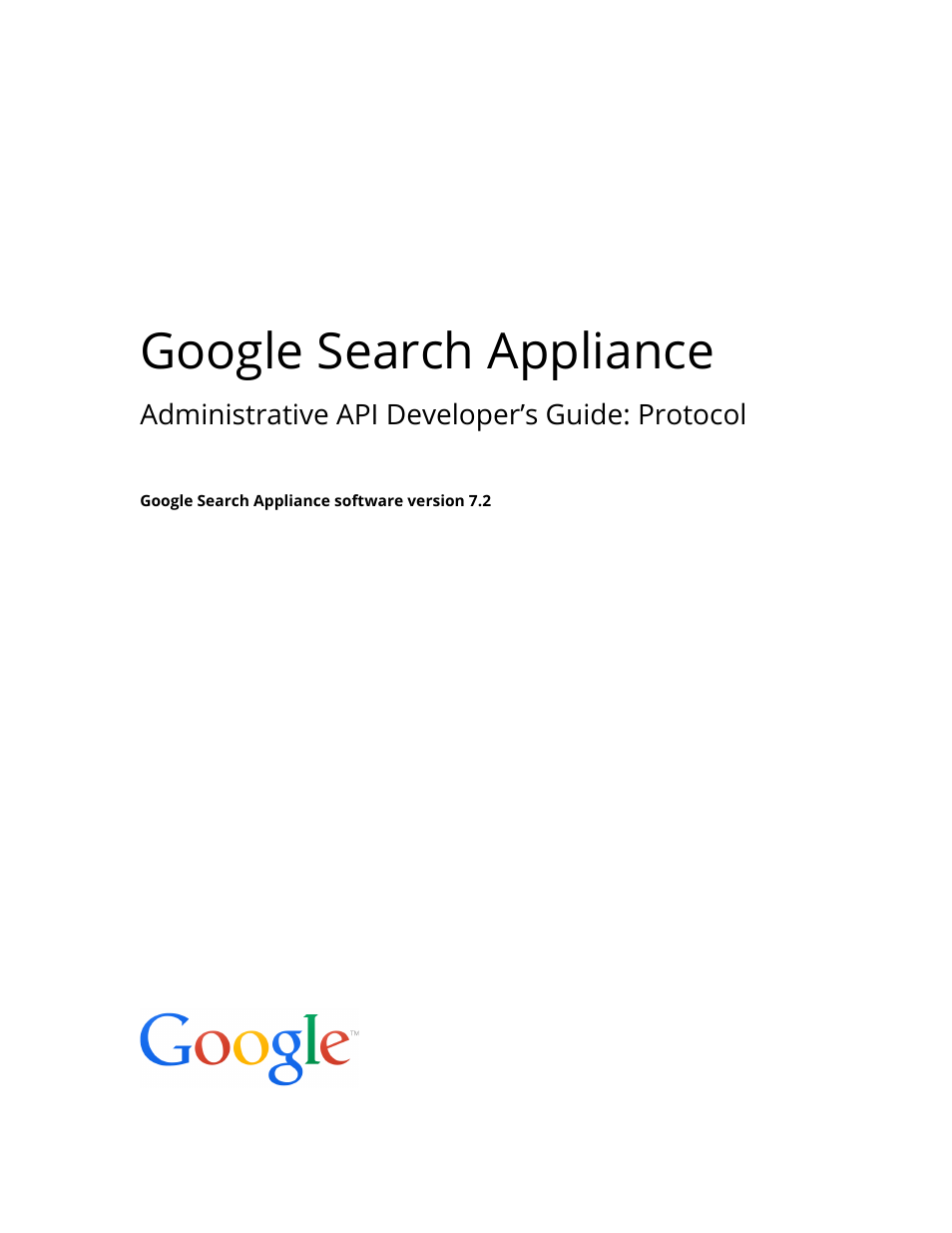 Google Search Appliance Administrative API Developers Guide: Protocol User Manual | 77 pages