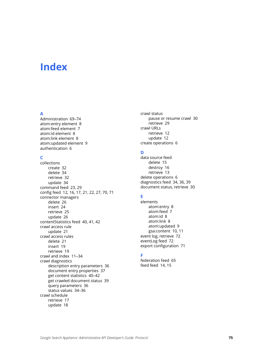 Index | Google Search Appliance Administrative API Developers Guide: Protocol User Manual | Page 75 / 77