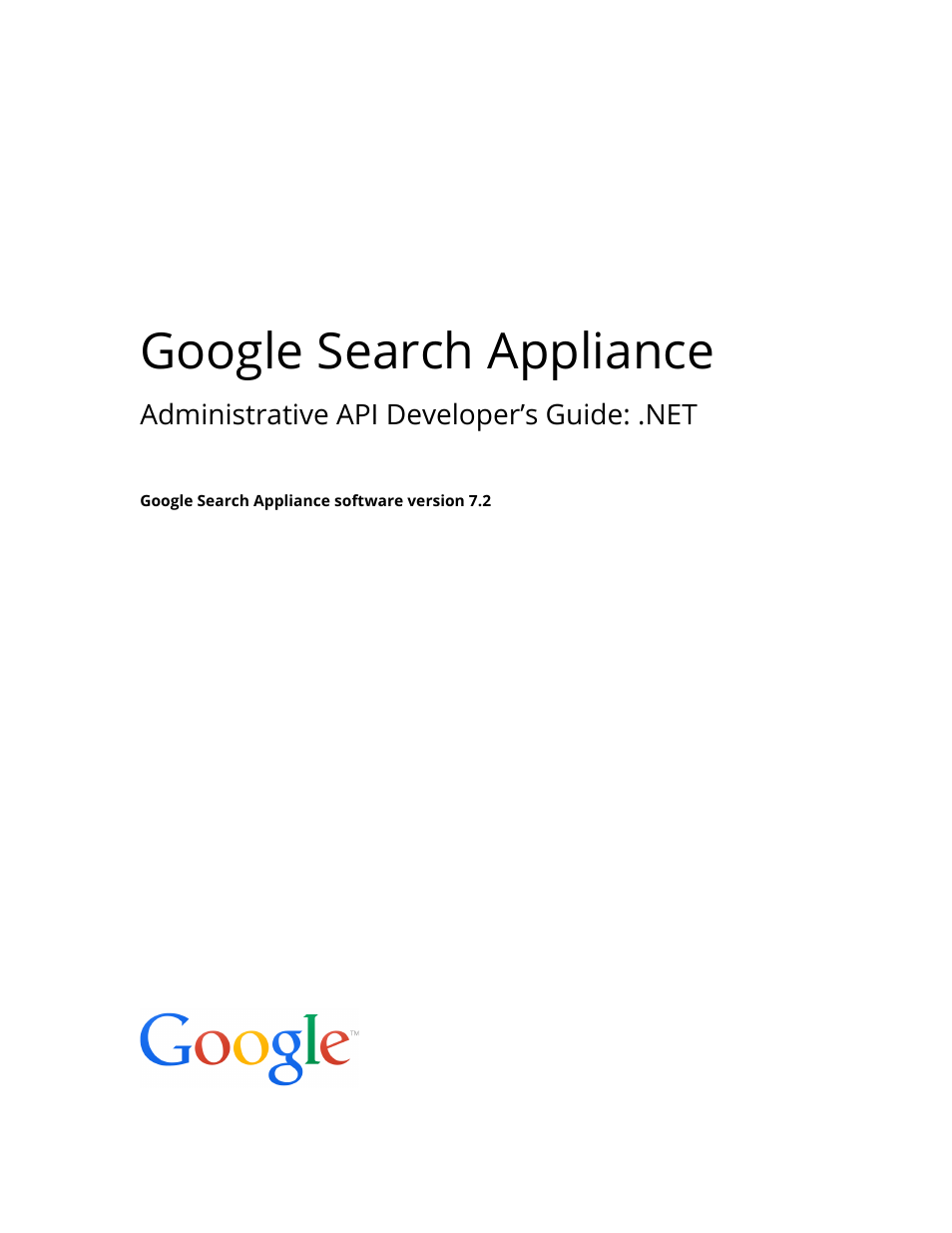 Google Search Appliance Administrative API Developers Guide: .NET User Manual | 55 pages