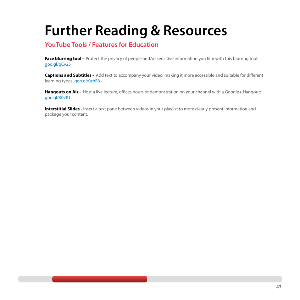 Further reading & resources, Youtube tools / features for education | Google YouTube Creator Playbook Guide Education User Manual | Page 43 / 47