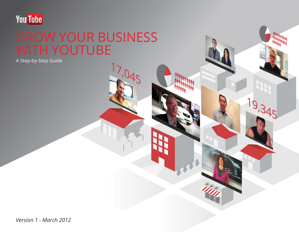 Google GROW YOUR BUSINESS WITH YOUTUBE A Step-by-Step Guide User Manual | 122 pages