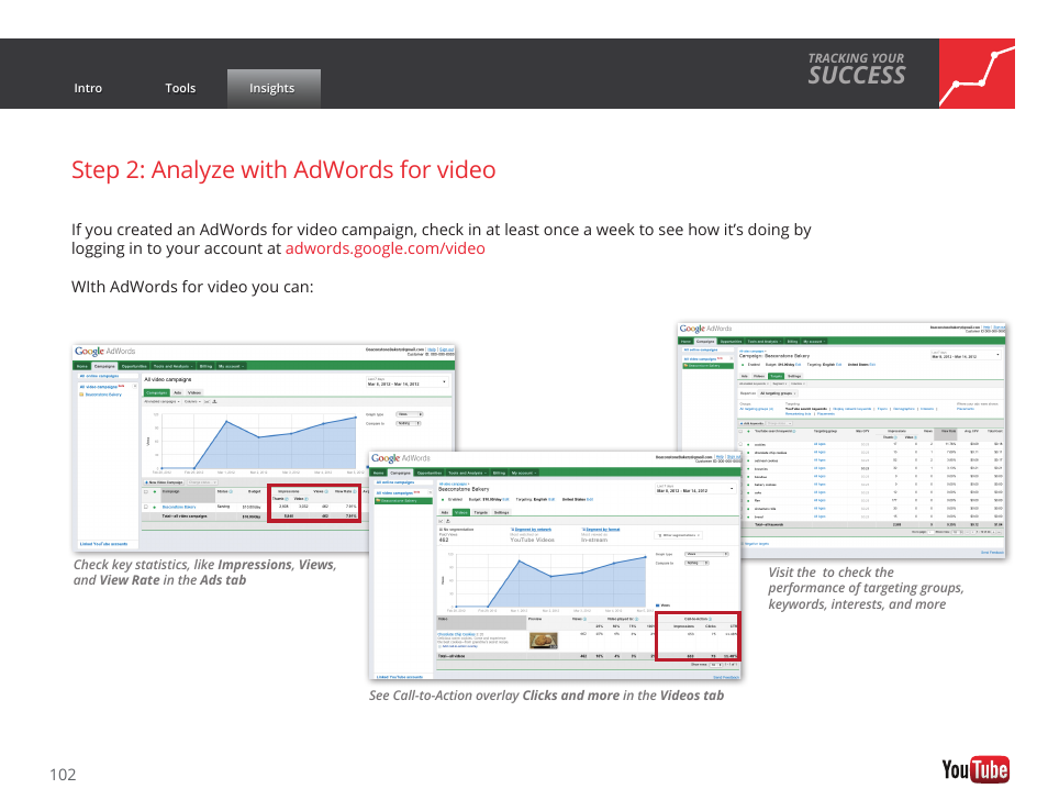 Success, Step 2: analyze with adwords for video | Google GROW YOUR BUSINESS WITH YOUTUBE A Step-by-Step Guide User Manual | Page 102 / 122