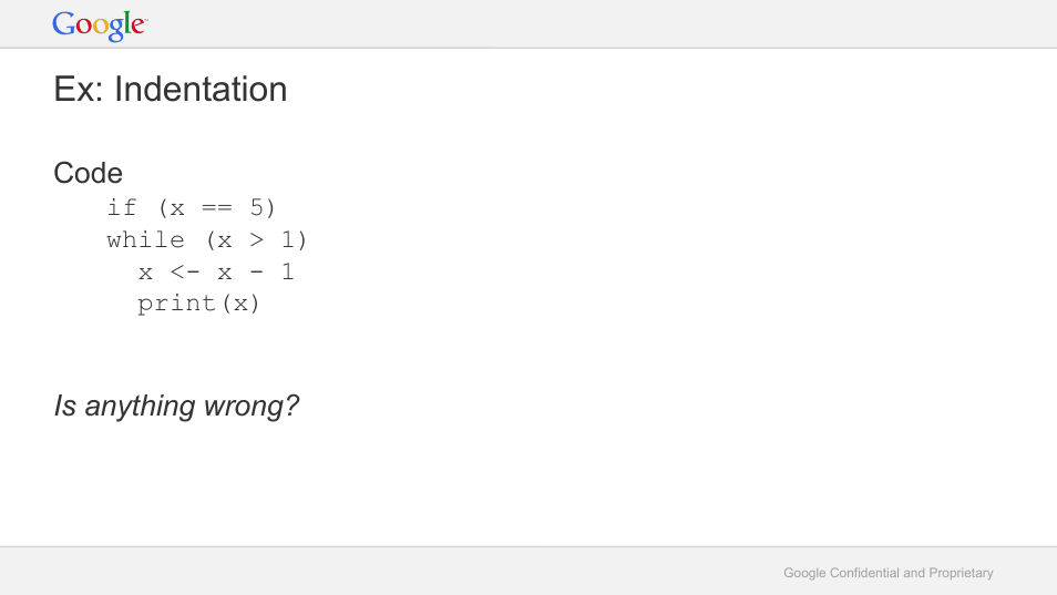 Ex: indentation, Code, Is anything wrong | Google RLint: Reformatting R Code to Follow the Google Style Guide User Manual | Page 9 / 19