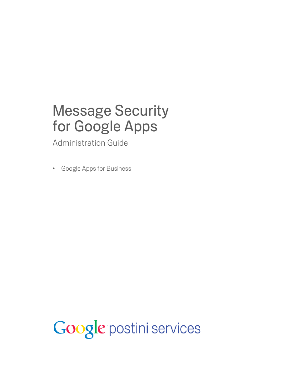 Google Message Security for Google Apps Administration Guide User Manual | 418 pages