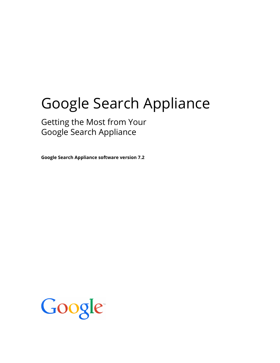 Google Search Appliance Getting the Most from Your Google Search Appliance User Manual | 82 pages