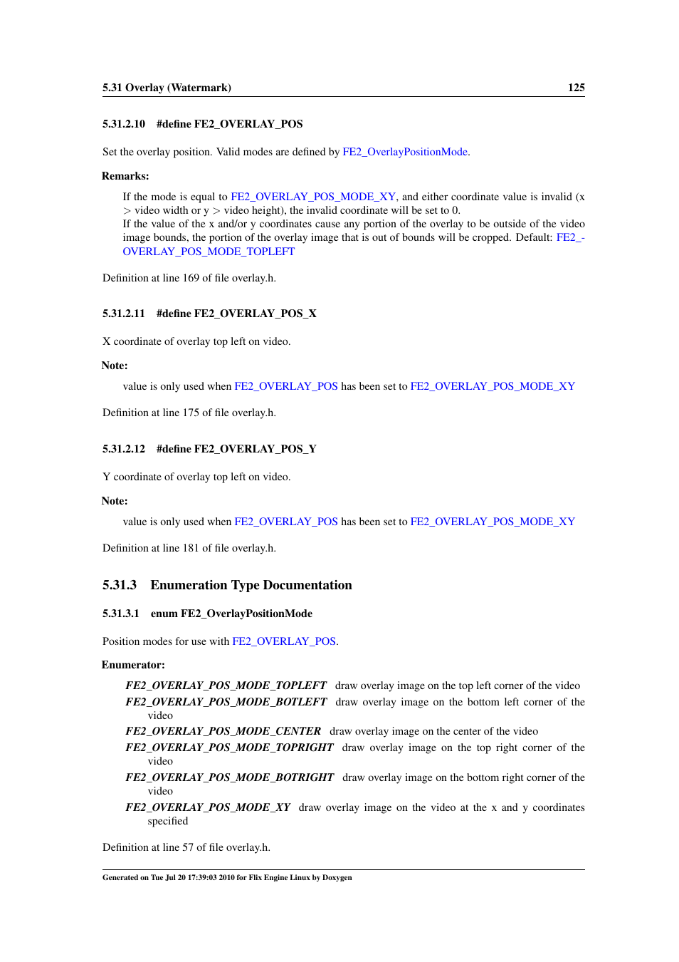Fe2_overlaypositionmode, Fe2_overlay_pos_x, Fe2_overlay_pos_y | Fe2_overlay_pos_mode_topleft, Fe2_overlay_pos_mode_botleft, Fe2_overlay_pos_mode_center, Fe2_overlay_pos_mode_topright, Fe2_overlay_pos_mode_botright, Fe2_overlay_pos_mode_xy, 3 enumeration type documentation | Google Flix Engine Linux Reference Manual User Manual | Page 131 / 545