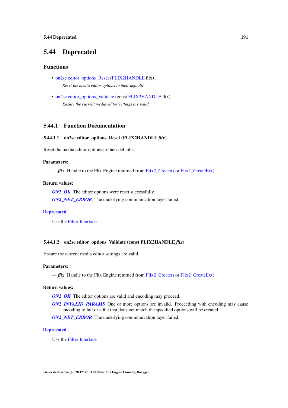 Deprecated, 44 deprecated, Functions | 1 function documentation | Google Flix Engine Linux Reference Manual User Manual | Page 197 / 545