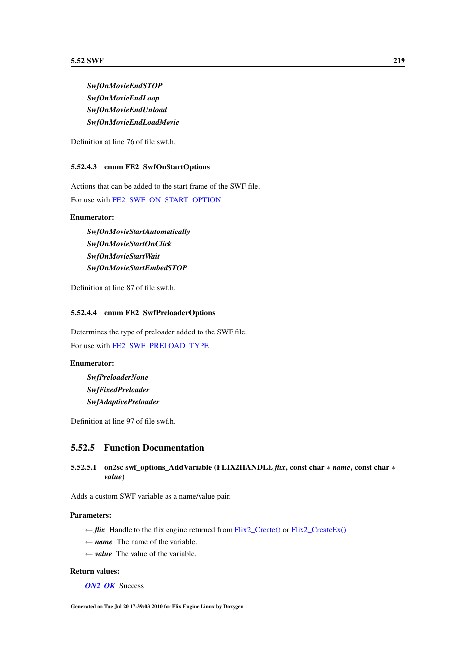 Fe2_swfpreloaderoptions, Fe2_swfonstartoptions, Swf_options_addvariable | Swfonmovieendstop, Swfonmovieendloop, Swfonmovieendunload, Swfonmovieendloadmovie, Swfonmoviestartautomatically, Swfonmoviestartonclick, Swfonmoviestartwait | Google Flix Engine Linux Reference Manual User Manual | Page 225 / 545