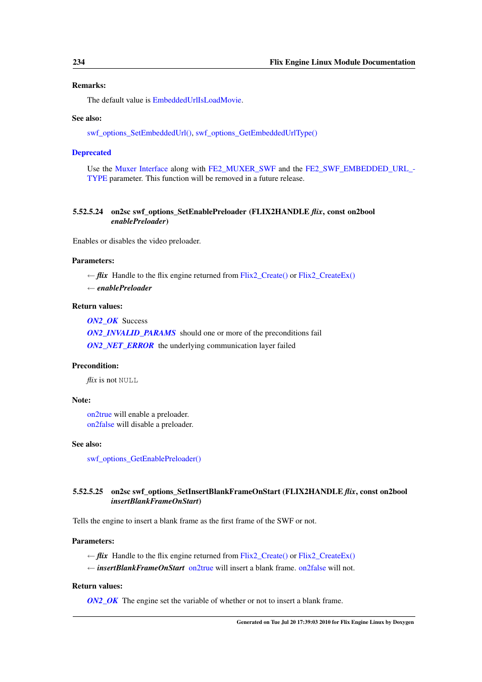 Swf_options_setinsertblankframeonstart, Swf_options_setenablepreloader, Also | Swf_options_setenablepreloader(), Swf_options_setinsertblankframeonstart() | Google Flix Engine Linux Reference Manual User Manual | Page 240 / 545