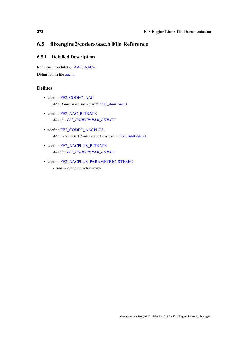Flixengine2/codecs/aac.h file reference, Engine2/codecs, Aac.h | 5 flixengine2/codecs/aac.h file reference, 1 detailed description, Defines | Google Flix Engine Linux Reference Manual User Manual | Page 278 / 545