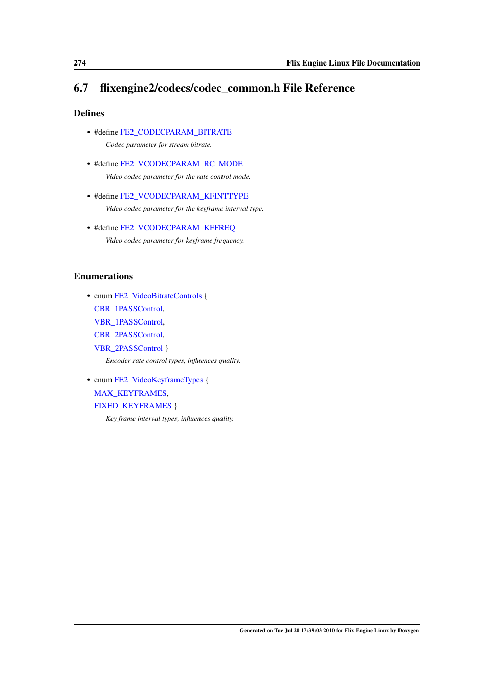Flixengine2/codecs/codec_common.h file reference, Engine2/codecs, Codec_common.h | 7 flixengine2/codecs/codec_common.h file reference, Defines, Enumerations | Google Flix Engine Linux Reference Manual User Manual | Page 280 / 545