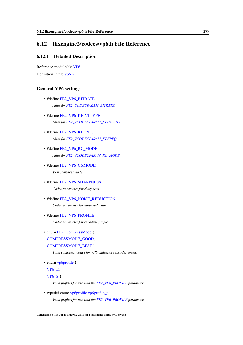 Flixengine2/codecs/vp6.h file reference, 12 flixengine2/codecs/vp6.h file reference, Engine2/codecs | Vp6.h, 1 detailed description, General vp6 settings | Google Flix Engine Linux Reference Manual User Manual | Page 285 / 545