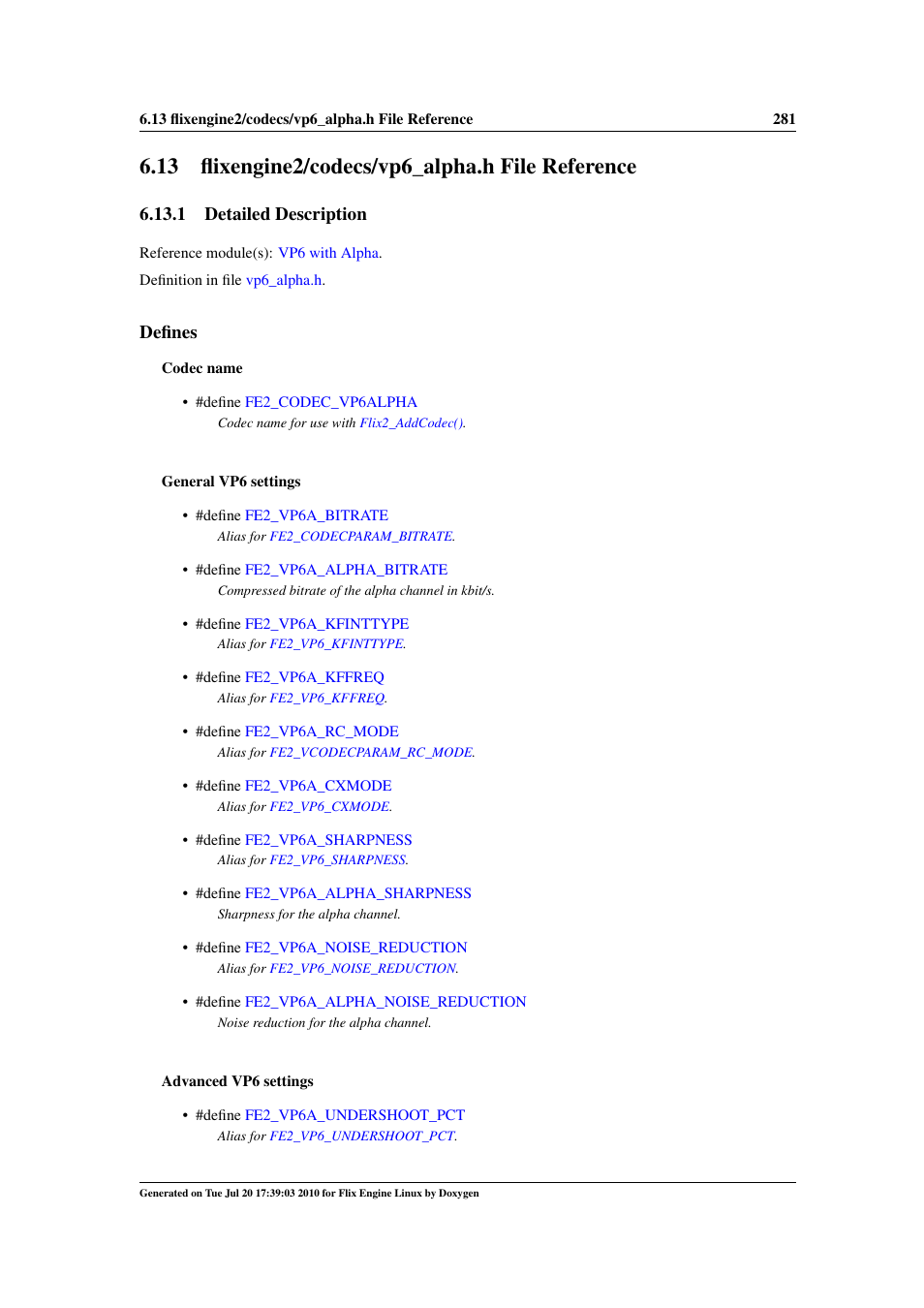 Flixengine2/codecs/vp6_alpha.h file reference, 13 flixengine2/codecs/vp6_alpha.h file reference, Engine2/codecs | Vp6_alpha.h, 1 detailed description, Defines | Google Flix Engine Linux Reference Manual User Manual | Page 287 / 545