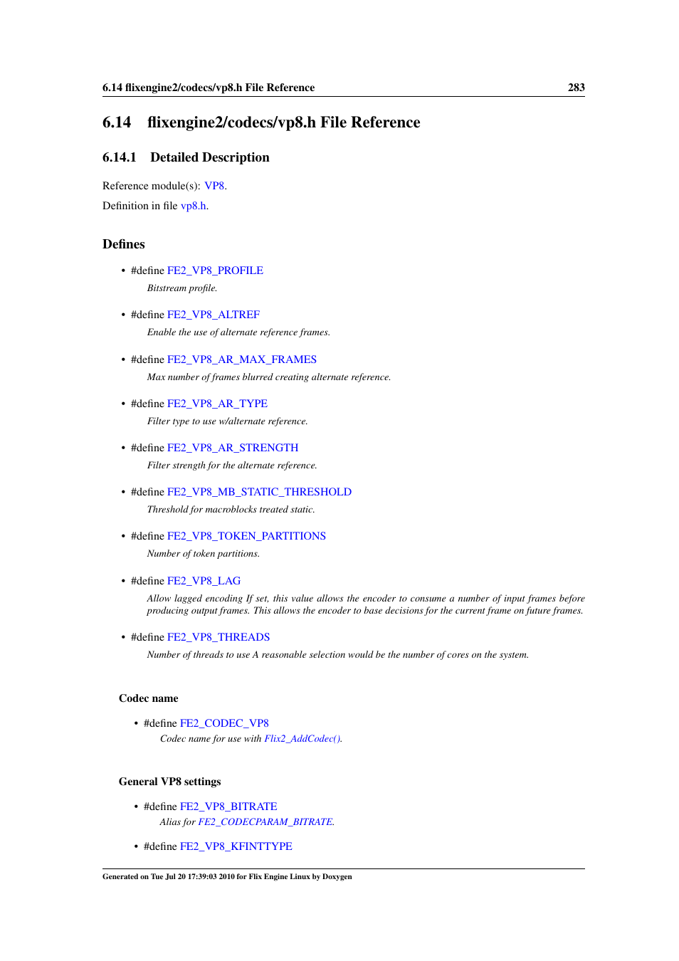 Flixengine2/codecs/vp8.h file reference, 14 flixengine2/codecs/vp8.h file reference, Engine2/codecs | Vp8.h, 1 detailed description, Defines | Google Flix Engine Linux Reference Manual User Manual | Page 289 / 545