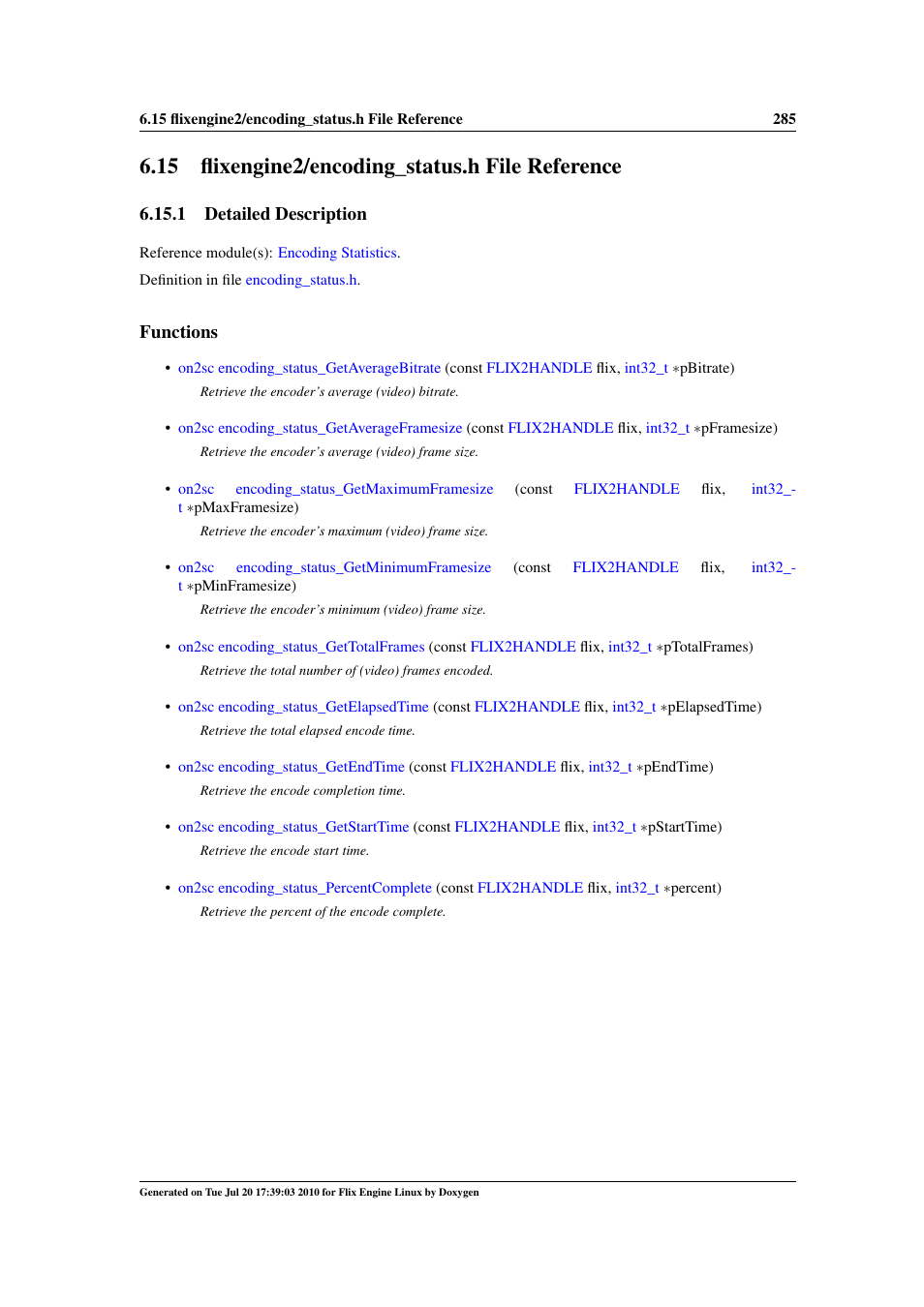 Flixengine2/encoding_status.h file reference, 15 flixengine2/encoding_status.h file reference, Engine2 | Encoding_status.h, 1 detailed description, Functions | Google Flix Engine Linux Reference Manual User Manual | Page 291 / 545