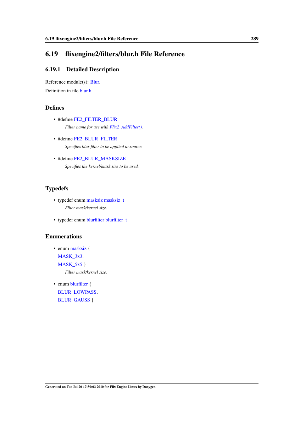 Flixengine2/filters/blur.h file reference, 19 flixengine2/filters/blur.h file reference, Engine2/filters | Blur.h, 1 detailed description, Defines, Typedefs, Enumerations | Google Flix Engine Linux Reference Manual User Manual | Page 295 / 545