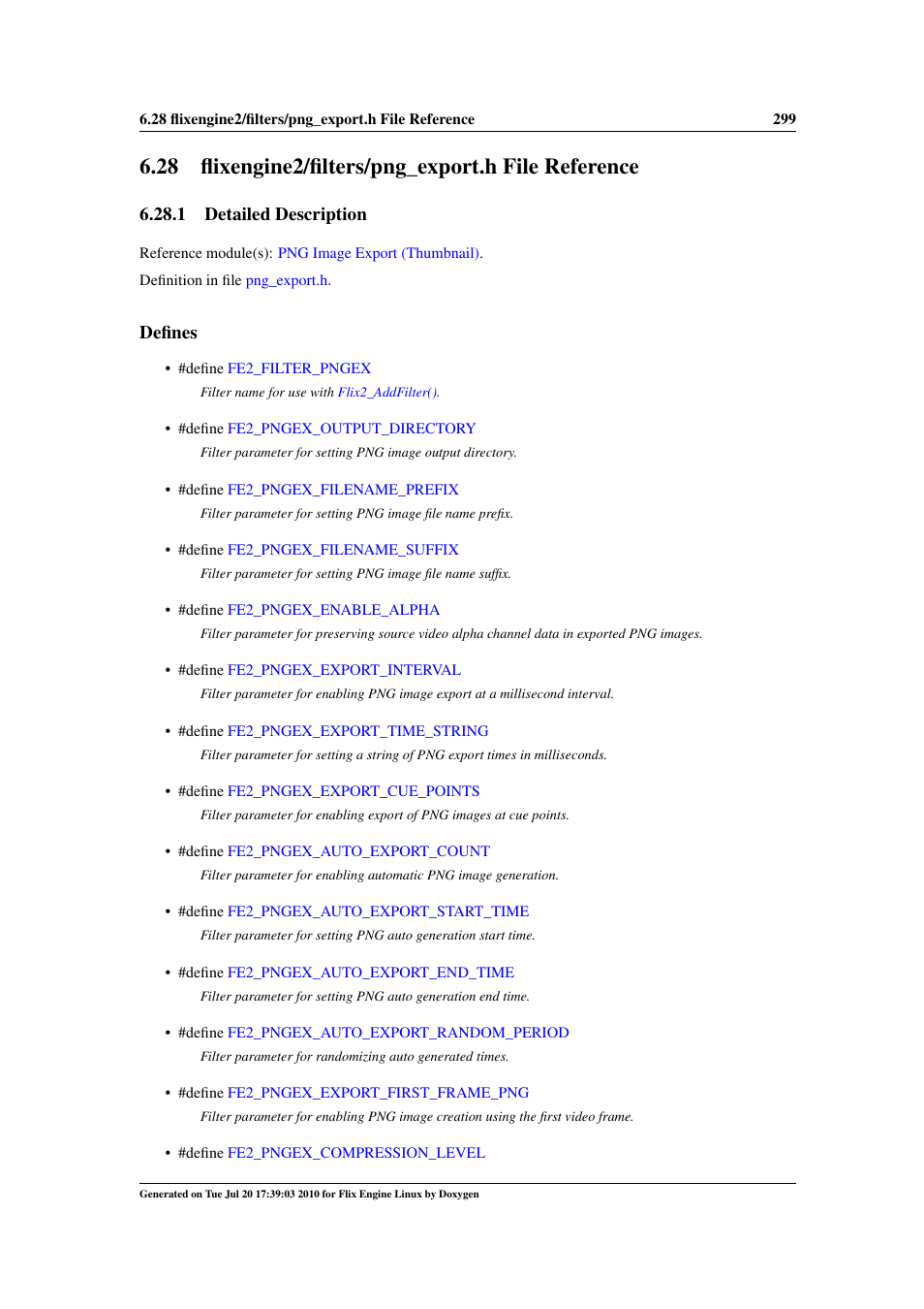 Flixengine2/filters/png_export.h file reference, 28 flixengine2/filters/png_export.h file reference, Engine2/filters | Png_export.h, 1 detailed description, Defines | Google Flix Engine Linux Reference Manual User Manual | Page 305 / 545