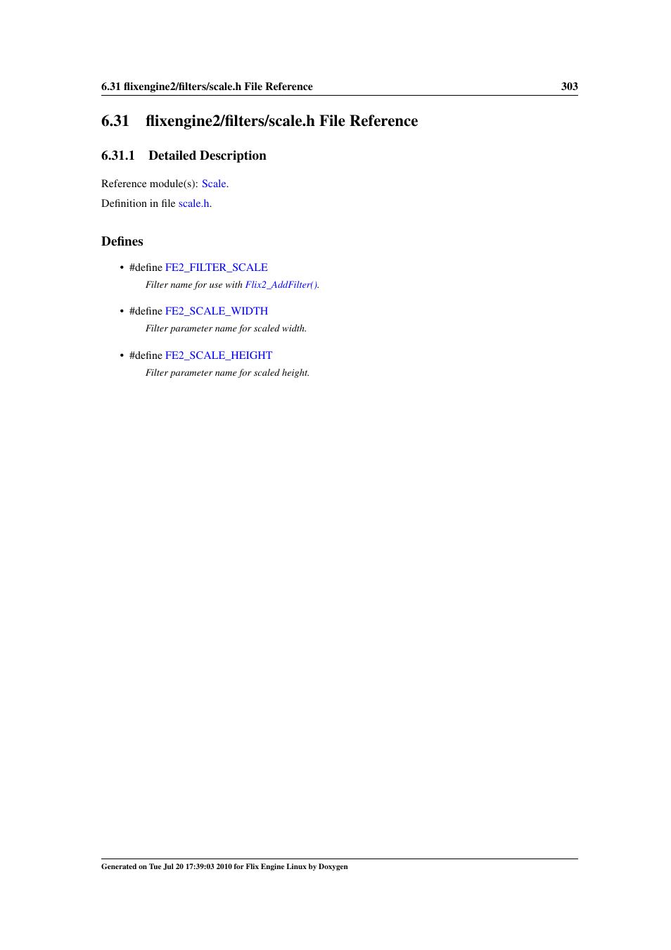 Flixengine2/filters/scale.h file reference, 31 flixengine2/filters/scale.h file reference, Engine2/filters | Scale.h | Google Flix Engine Linux Reference Manual User Manual | Page 309 / 545