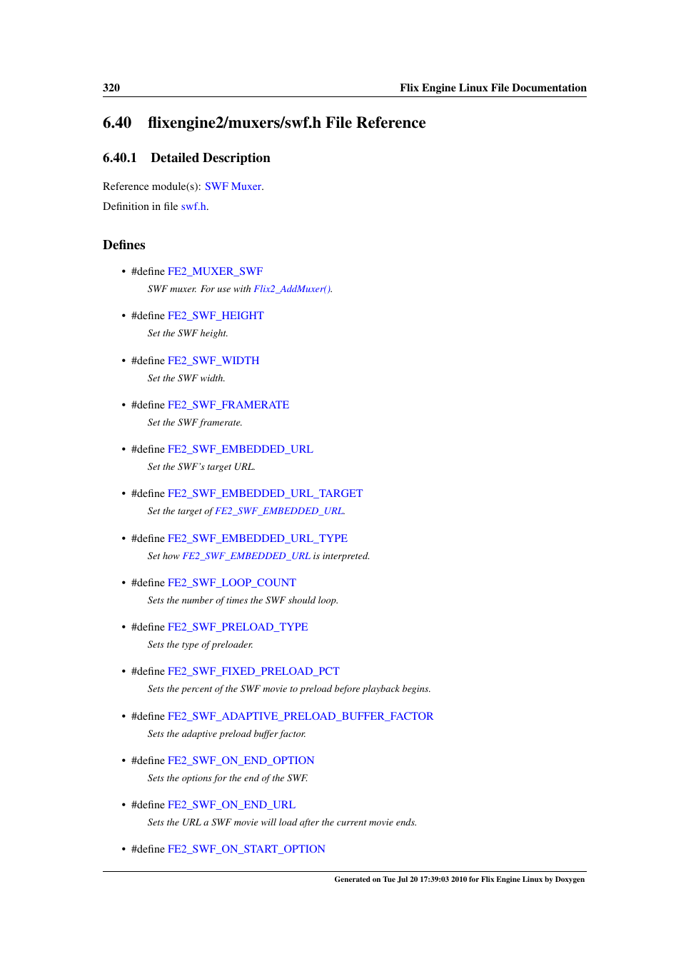 Flixengine2/muxers/swf.h file reference, 40 flixengine2/muxers/swf.h file reference, Swf.h | 1 detailed description, Defines | Google Flix Engine Linux Reference Manual User Manual | Page 326 / 545
