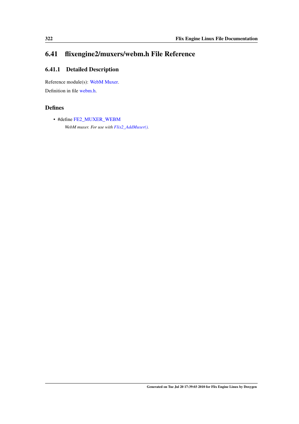 Flixengine2/muxers/webm.h file reference, 41 flixengine2/muxers/webm.h file reference, Webm.h | Google Flix Engine Linux Reference Manual User Manual | Page 328 / 545