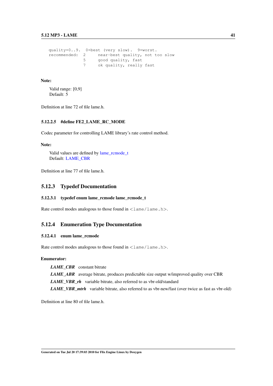 Fe2_lame_rc_mode, Lame_rcmode lame_rcmode_t, Lame_rcmode | Lame_cbr, Lame_abr, Lame_vbr_rh, Lame_vbr_mtrh, 3 typedef documentation, 4 enumeration type documentation | Google Flix Engine Linux Reference Manual User Manual | Page 47 / 545