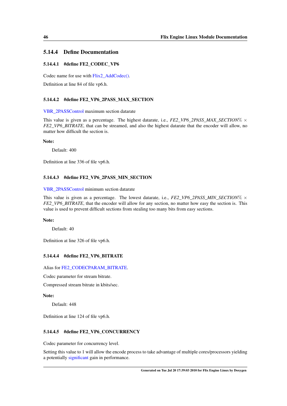 Fe2_vp6_bitrate, Fe2_codec_vp6, Fe2_vp6_concurrency | Fe2_vp6_2pass_min_section, Fe2_vp6_2pass_max_section, 4 define documentation | Google Flix Engine Linux Reference Manual User Manual | Page 52 / 545