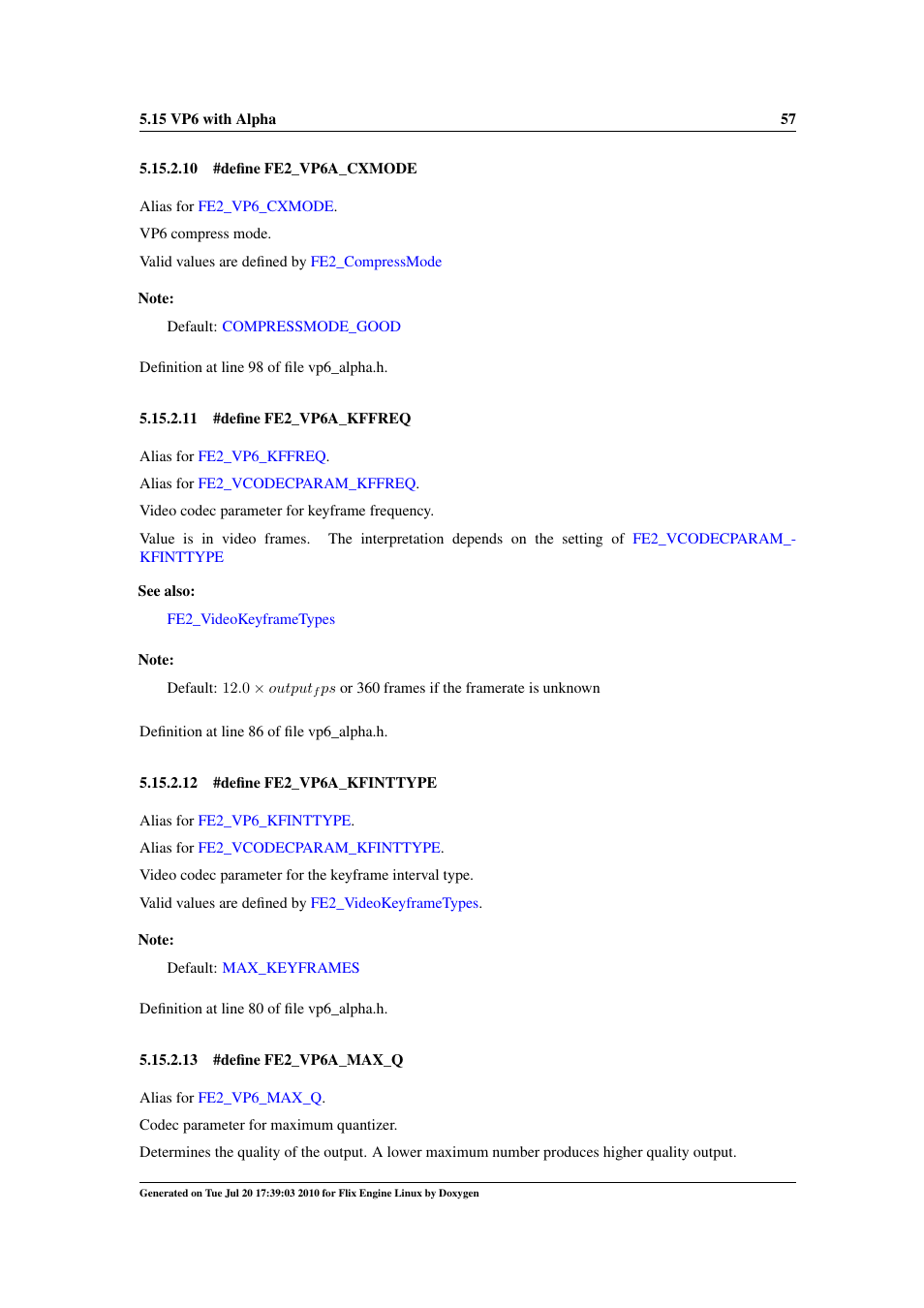Fe2_vp6a_kfinttype, Fe2_vp6a_kffreq, Fe2_vp6a_max_q | Also | Google Flix Engine Linux Reference Manual User Manual | Page 63 / 545