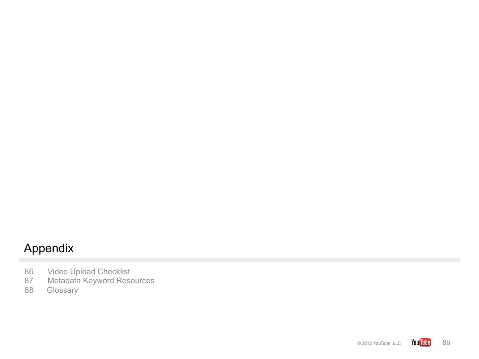 Appendix | Google YouTube Creator Playbook Guide Version 2 User Manual | Page 86 / 91
