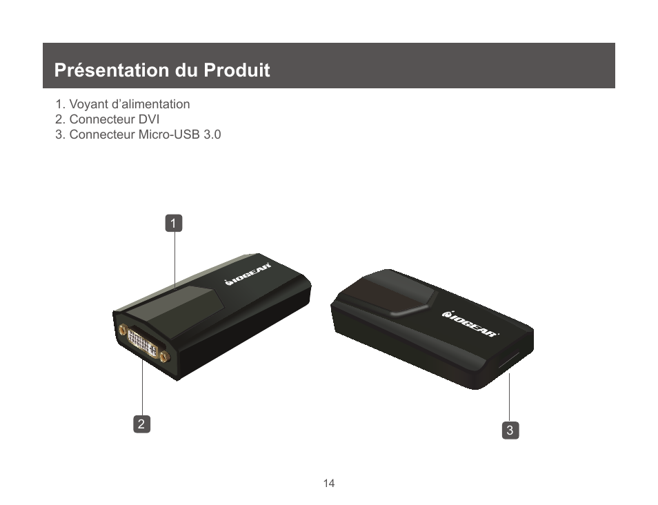 Présentation du produit | IOGear GUC3020DW6 User Manual | Page 14 / 32