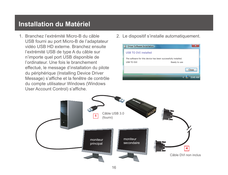 Installation du matériel | IOGear GUC3020DW6 User Manual | Page 16 / 32