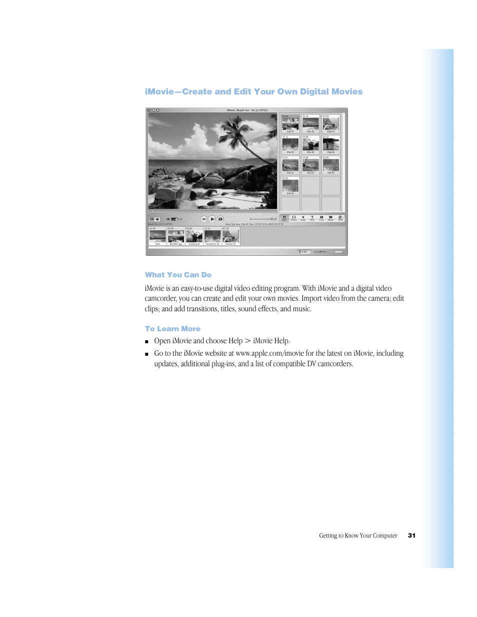 Imovie—create and edit your own digital movies, What you can do, To learn more | Imovie—create and edit your own digital movies 31 | Apple G4 17-inch User Manual | Page 31 / 104