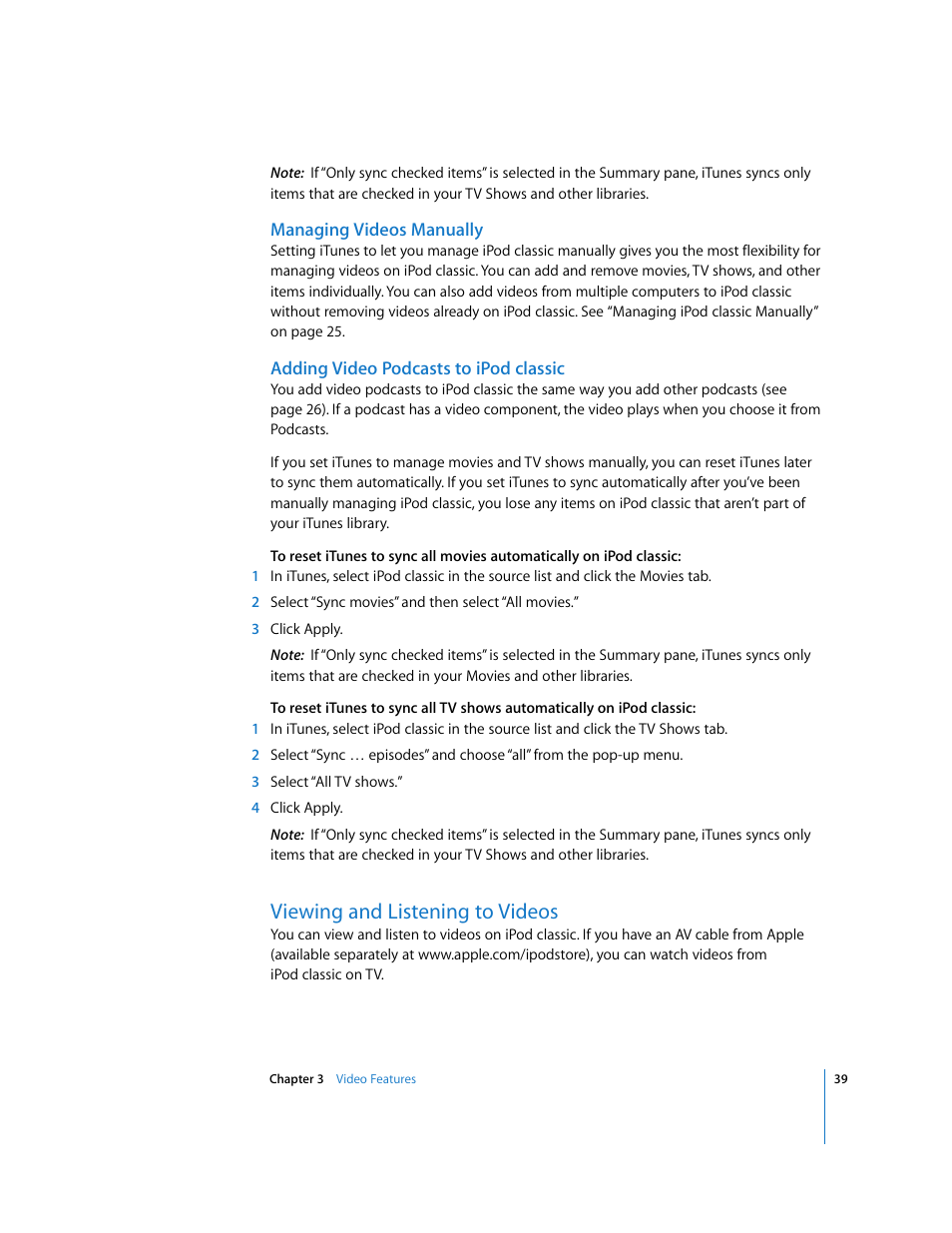 Managing videos manually, Adding video podcasts to ipodclassic, Viewing and listening to videos | Apple iPod Classic User Manual | Page 39 / 76