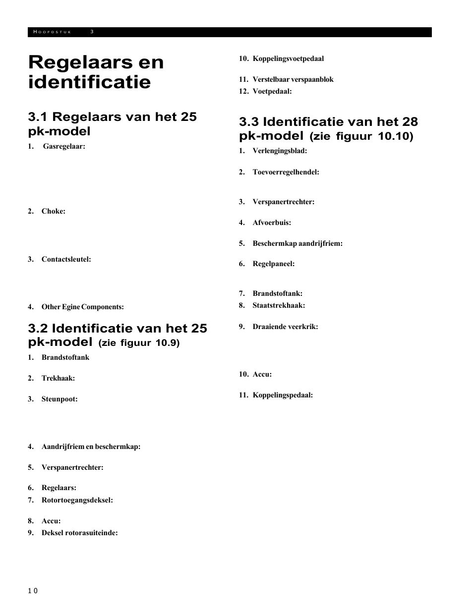 Regelaars en identificatie, 1 regelaars van het 25 pk-model, 2 identificatie van het 25 pk-model | 3 identificatie van het 28 pk-model, Zie figuur 10.10) | Echo 72854s User Manual | Page 113 / 206