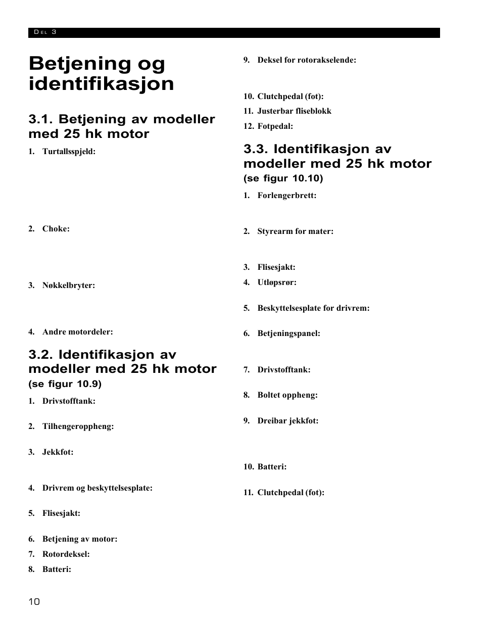Betjening og identifikasjon, Betjening av modeller med 25 hk motor, Identifikasjon av modeller med 25 hk motor | Echo 72854s User Manual | Page 146 / 206