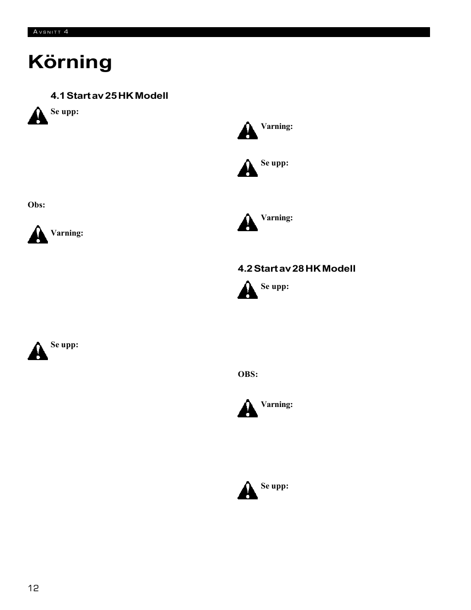 Körning | Echo 72854s User Manual | Page 181 / 206