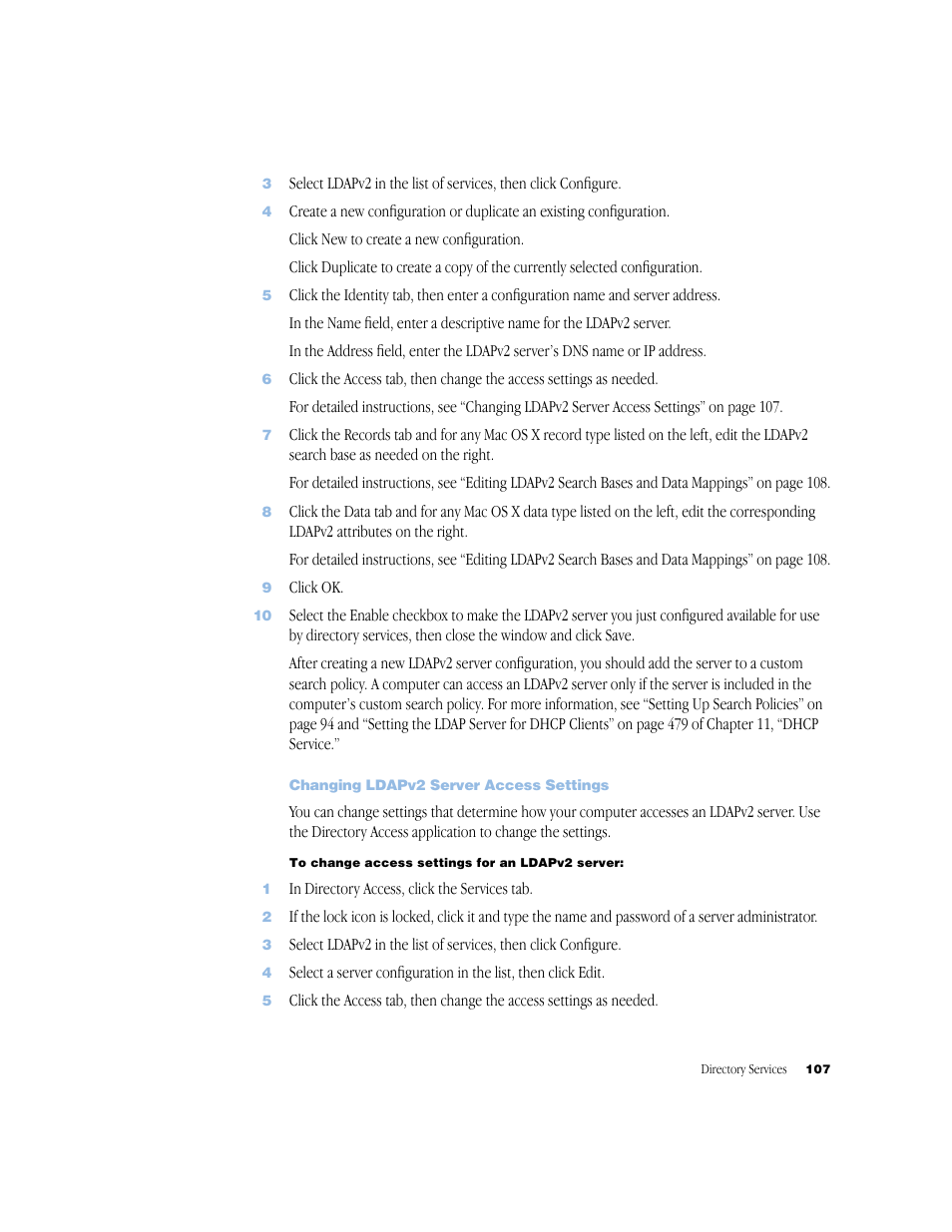 Changing ldapv2 server access settings, Uctions, see “changing ldapv2 | Apple Mac OS X Server (Administrator’s Guide) User Manual | Page 107 / 622
